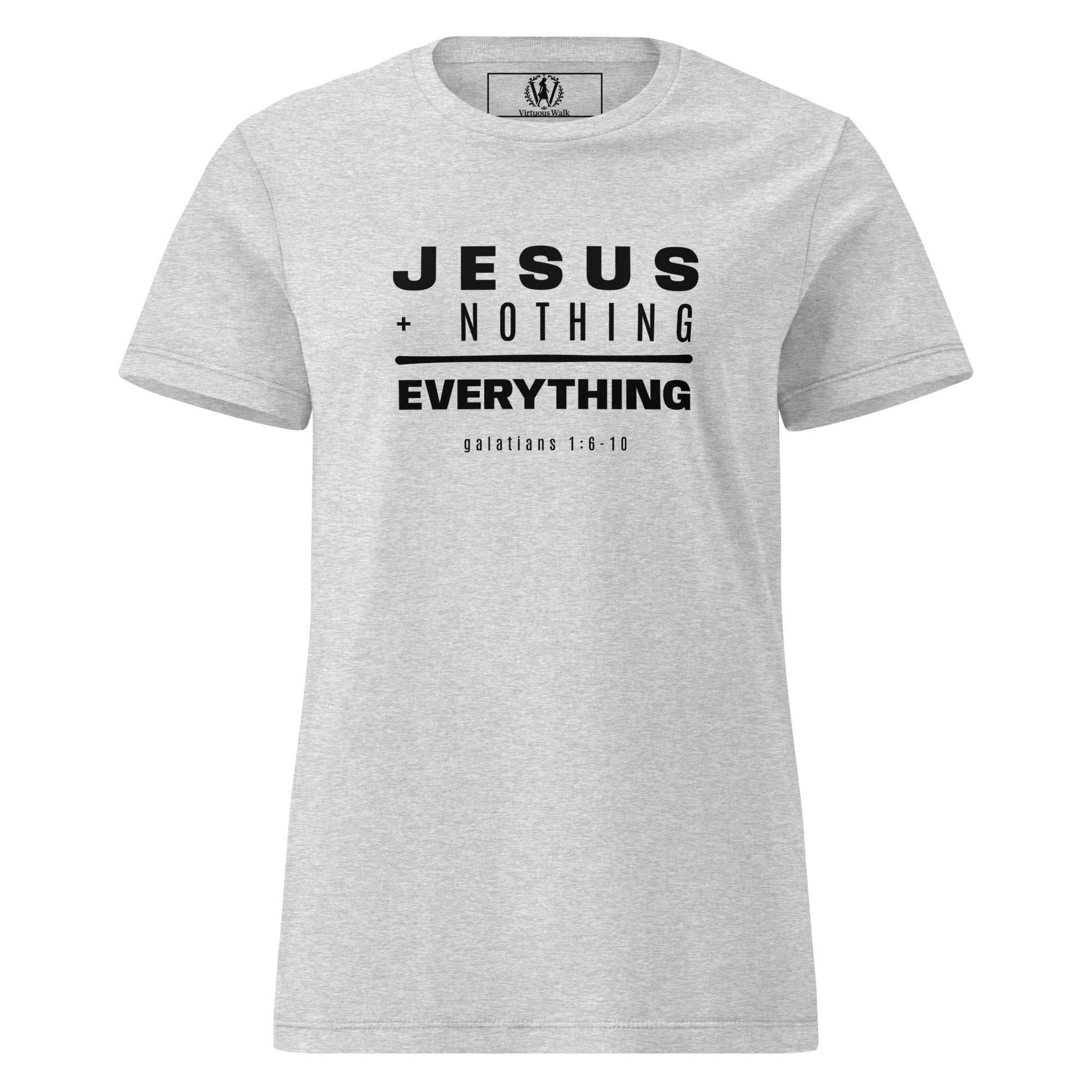 Galatians 1:6-10 - Jesus + Nothing is Everything T-Shirt - Light 